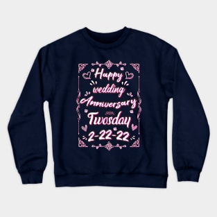 Happy Wedding Anniversary Twosday Crewneck Sweatshirt